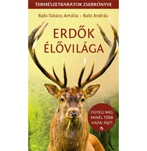  Rabi-Takács Amália Rabi András : Erdők élővilága - Természetbarátok zsebkönyve