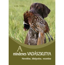 Carl Tabel: A mindenes vadászkutya