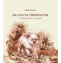 Döme Zsuzsa: Eb ugatta történetek