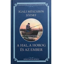 Igali Mészáros József: A hal, a horog és az ember