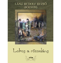 Láng Rudolf Rezső (Sólyom): Lobog a rőzseláng
