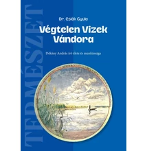 Dr. Csiák Gyula: Végtelen Vizek Vándora