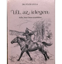 dr. Fülöp Gyula: Lél, az idegen