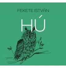Fekete István: Hú