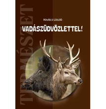 Kovács László: Vadászüdvözlettel!