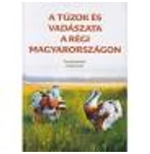 Feiszt Ottó: A túzok és vadászata a régi Magyarországon