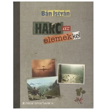Bán István: Harc az elemekkel
