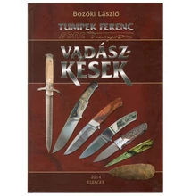 Bozóki László-Tumpek Ferenc: Vadászkések