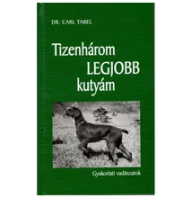 Carl Tabel: Tizenhárom legjobb kutyám