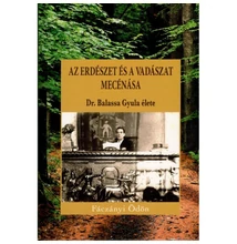Fáczányi Ödön: Az erdészet és a vadászat mecénása