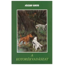 József Ákos: A kotorékvadászat