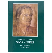 Kászoni Zoltán: Wass Albert szülőföldje vadászatai