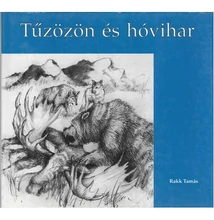 Rakk Tamás: Tűzözön és hóvihar