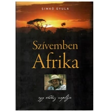 Simkó Gyula: Szívemben Afrika