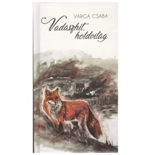 Varga Csaba: Vadászhit, holdvilág