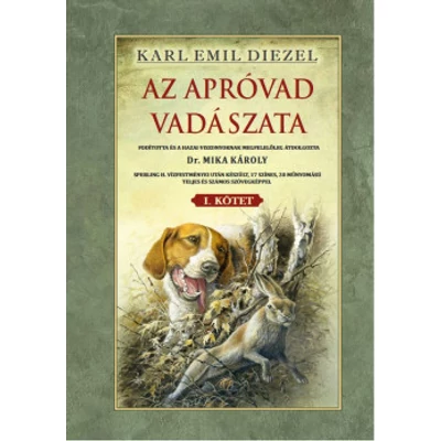  Karl Emil Diezel Az apróvad vadászata I. kötet 