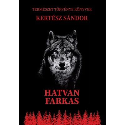 Kertész Sándor: Hatvan farkas