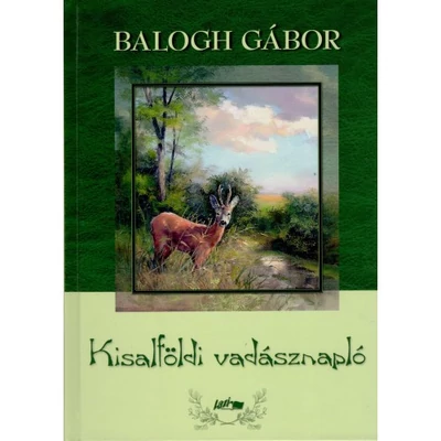 Balogh Gábor:Kisalföldi vadásznapló