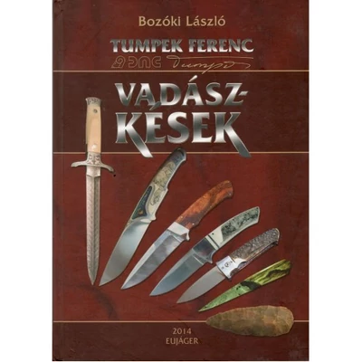 Bozóki László-Tumpek Ferenc: Vadászkések