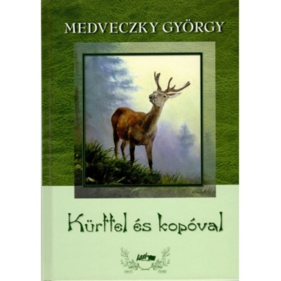 Medveczky György: Kürttel és kopóval 