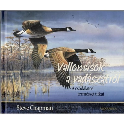 Steve Chapman: Vallomások a vadászatról