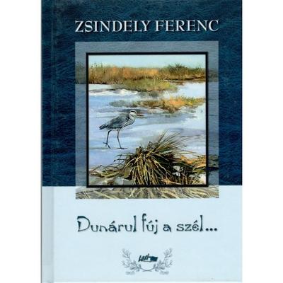 Zsindely Ferenc: Dunárul fúj a szél...