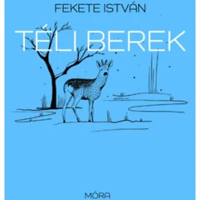 Fekete István: Téli berek