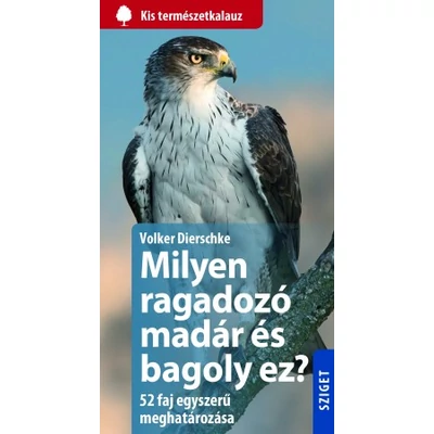 Volker Dierschke: Milyen ragadozómadár és bagoly ez?